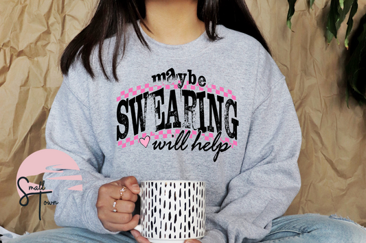 Maybe Swearing will Help
