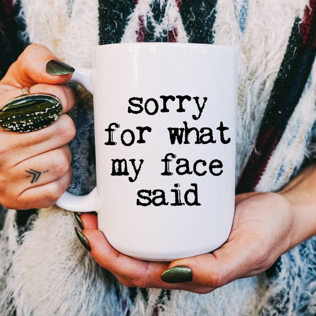 Sorry for what my face said mug