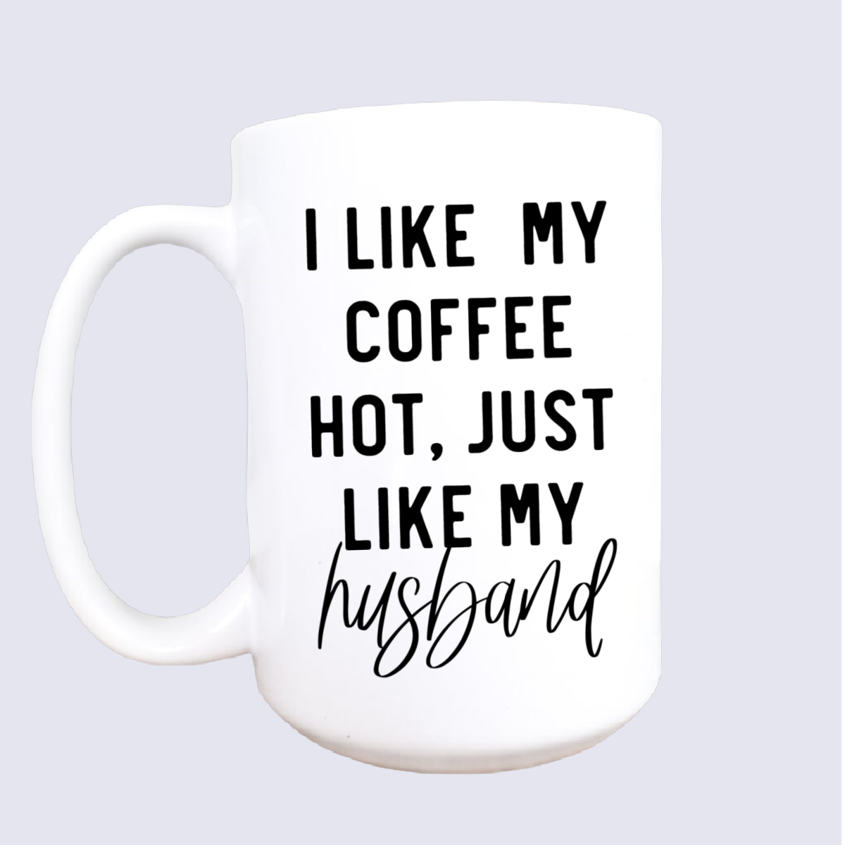 Hot like my husband mug