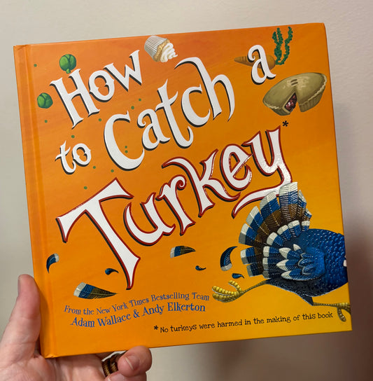 How To Catch A Turkey
