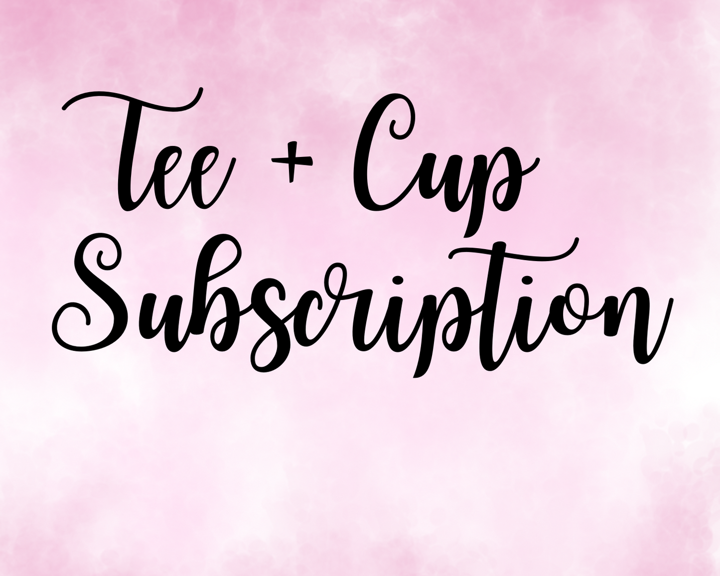 Tee + Cup Subscription