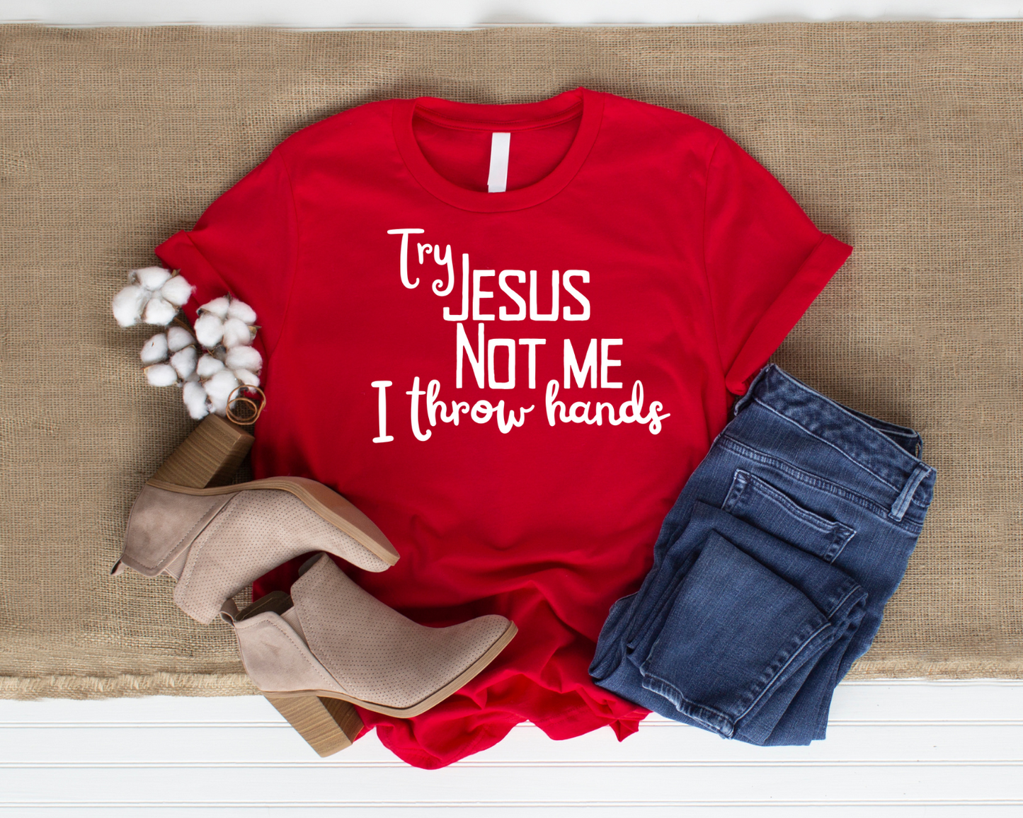 Try Jesus Tee/Sweatshirt/Hoodie