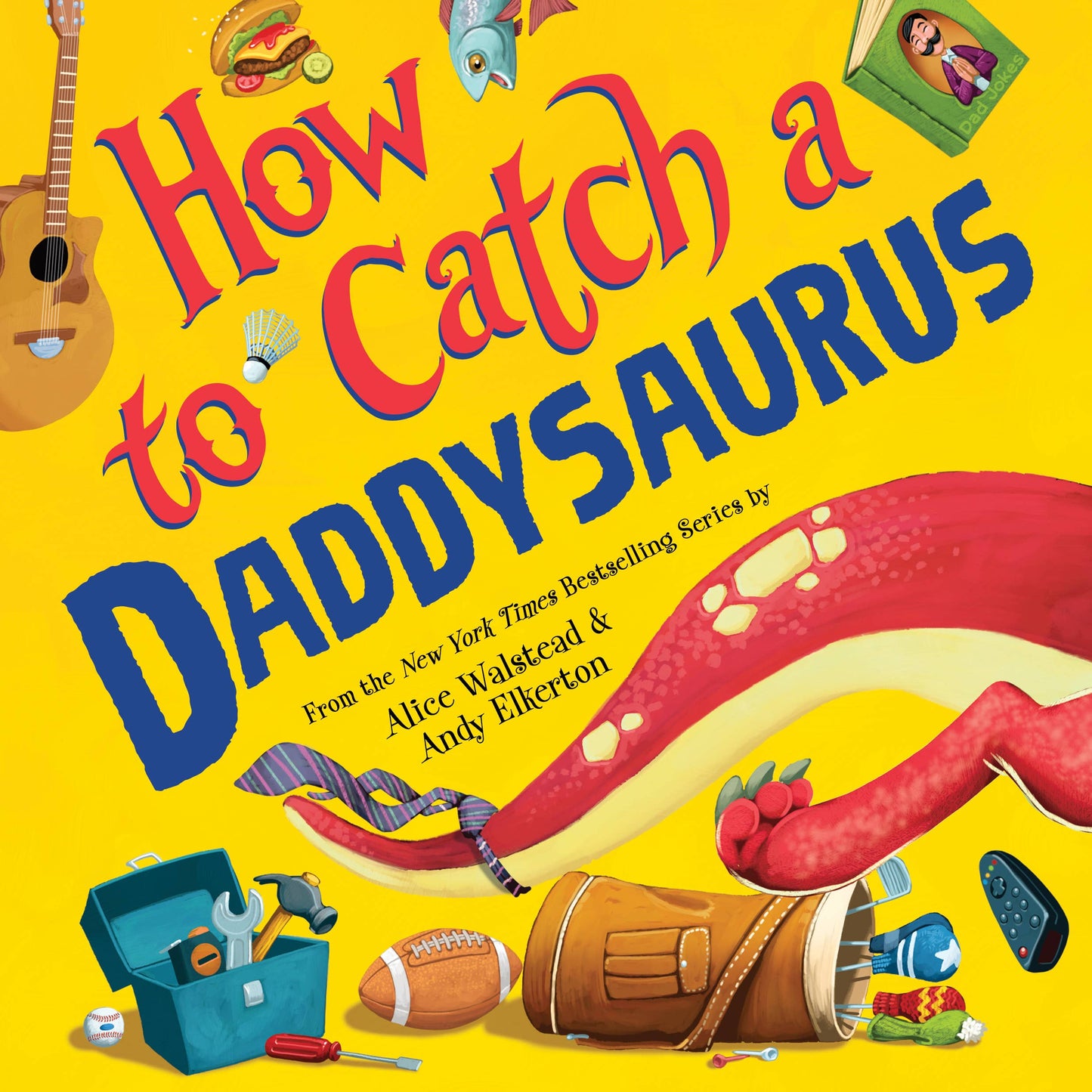 How to Catch a Daddysaurus (Hardcover Picture-book)